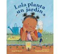 Lola planta un jardín / Lola Plants a Garden