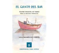 Lola Rodríguez El canto del Sur: teatro infantil en verso para la e (Tascabile)