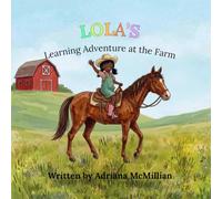 Lola’s Learning Adventure at the Farm