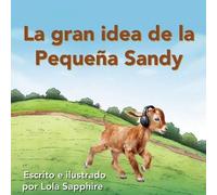 Lola Sapphire Kim Johnson La gran idea de la Pequeña Sandy (Tascabile)