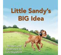 Lola Sapphire Kim Johnson Little Sandy's BIG Idea (Tascabile)
