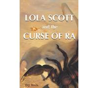Lola Scott and the Curse of Ra