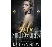 Lola & the Millionaires: Part Two