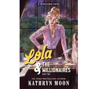 Lola & the Millionaires: Part Two: An Omegaverse Why Choose Romance (Sweetverse Book 3)