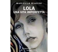 Lola. Una vita imperfetta