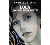 Lola. Una vita imperfetta