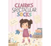 Lola Usupova Claire’s Spectacular Socks (Copertina rigida)