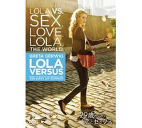 LOLA VERSUS - GRETA GERWIG