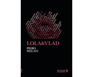 Lola&Vlad [Paperback] [Dec 11, 2024] Melati, Piero
