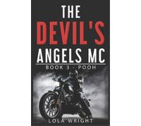 Lola Wright Clinton Pam The Devil's Angels MC Book 3 - Pooh (Tascabile)