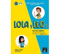 Lola y Leo 1 - Edicion hibrida - Libro del alumno + audio MP3. A1.1: 0