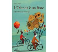 L' Olanda è un fiore. In biclicletta con Van Gogh