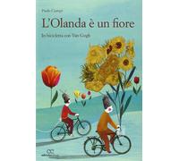 L'Olanda è un fiore. In biclicletta con Van Gogh [Paperback] [Mar 12, 2015] Ciam