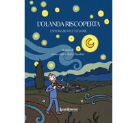 L'Olanda riscoperta. Esplorazioni letterarie - [LuoghInteriori]