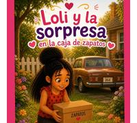 Loli y la sorpresa en la caja de Zapatos