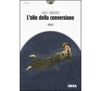 L'olio della conversione