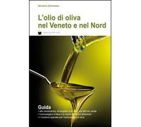 L'olio di oliva nel Veneto e nel Nord