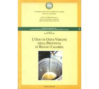 L'olio di oliva vergine della provincia di Reggio Calabria - [Laruffa Editore]