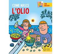 L'olio. Ediz. a colori. Con Adesivi