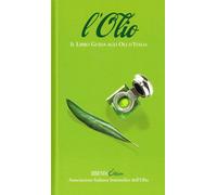 L'olio. Il libro guida agli oli d'Italia [Paperback] [Nov 17, 2010] AA.VV. and b