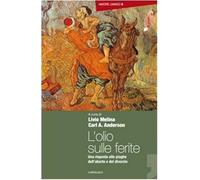 L'olio sulle ferite. Una risposta alle piaghe dell'aborto e del divorzio -...
