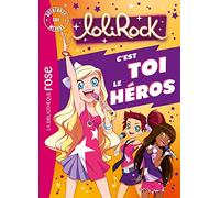 LoliRock - C'est toi le héros: Aventures sur mesure XXL
