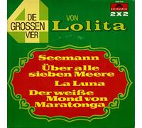 Lolita - LOLITA / DIE GROSSEN VIER / Seemann / Über alle siebenMeere / La Luna / Der weiße Mond von Maratonga / 1961 / Klapp-Bildhülle / Polydor # 21 36 019 und 21 36 020 / Deutsche Pressung / 7" Vinyl Single Schallplatte /