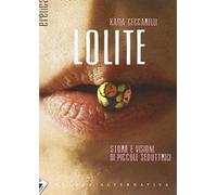 Lolite. Storie e visioni di piccole seduttrici