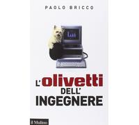 L'Olivetti dell'ingegnere [Nov 06, 2014] Bricco, Paolo