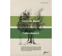 L'olivo bianco [Paperback] [Oct 11, 2024] Abate, Carmine