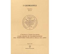 L'olivo e l'olio di oliva come mezzo di valorizzazione del territorio toscano e della sua arte