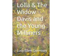 Lolla & The Widow Davis and the Young Milliners