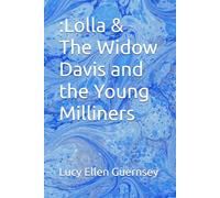 :Lolla & The Widow Davis and the Young Milliners