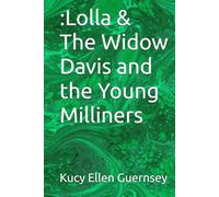 :Lolla & The Widow Davis and the Young Milliners
