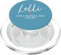 Lolli Like A Grandma Only Cooler Heart Mother's Day Lolli PopSockets PopGrip per MagSafe