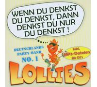 Lollies - Wenn du Denkst du Denkst,