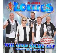 Lollies Wir Sind Nicht Alt (Seh'N Nur So aus) 25 Jahre (CD)