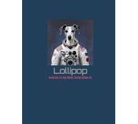 Lollipop: Adventures of a Space Whippet, Keepsake Journal v.01
