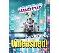 Lollipop: Unleashed! Adventures of a Space Whippet v.08