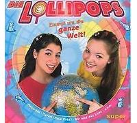 Lollipops,die - Einmal Um die Ganze Welt