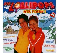 Lollipops,die - Wir Feiern!