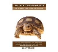 Lolly Brown Sulcata Tortoise as Pets (Tascabile)