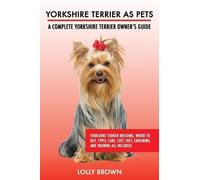 Lolly Brown Yorkshire Terrier as Pets (Tascabile)