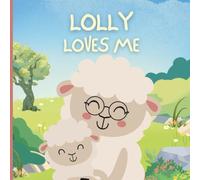 Lolly loves Me: Little Acts of Love