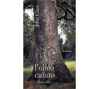 L'olmo caduto. Poesie scelte