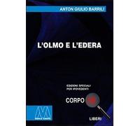 L'olmo e l'edera. Ediz. per ipovedenti - [Marcovalerio]