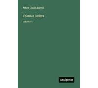 L'olmo e l'edera: Volume 1