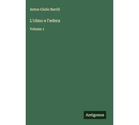 L'olmo e l'edera: Volume 1