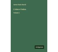L'olmo e l'edera: Volume 2