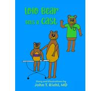 Lolo Bear Gets a Cast
